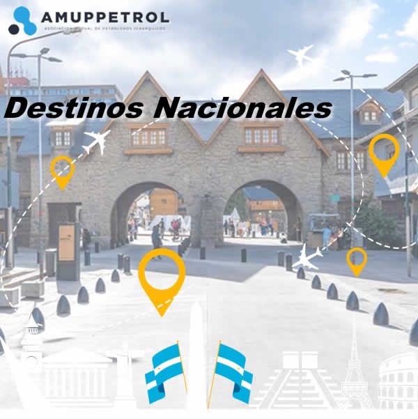 Destinos Nacionales. AMUPPETROL - MUTUAL GAS