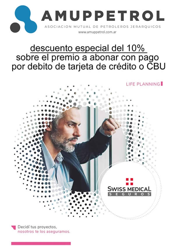 AMUPPETROL Y SWISS MEDICAL - POTENCIAR TU JUBILACIÓN CON UN SEGUROS DE RETIRO